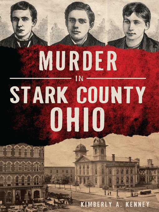 Title details for Murder in Stark County, Ohio by Kimberly A. Kenney - Available